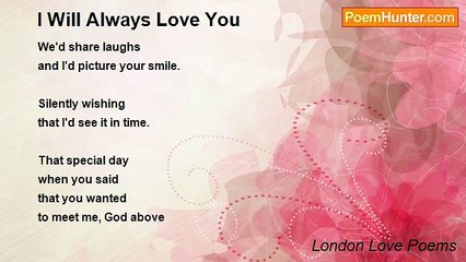London Love Poems - I Will Always Love You