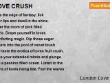 London Love Poems - LOVE CRUSH
