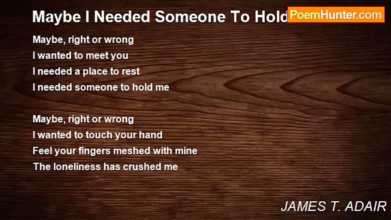 JAMES T. ADAIR - Maybe I Needed Someone To Hold Me