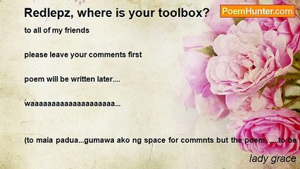 lady grace - Redlepz, where is your toolbox?