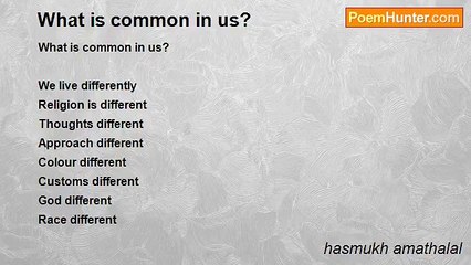 hasmukh amathalal - What is common in us?