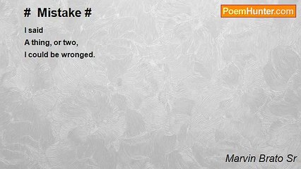 Marvin Brato Sr - #  Mistake #
