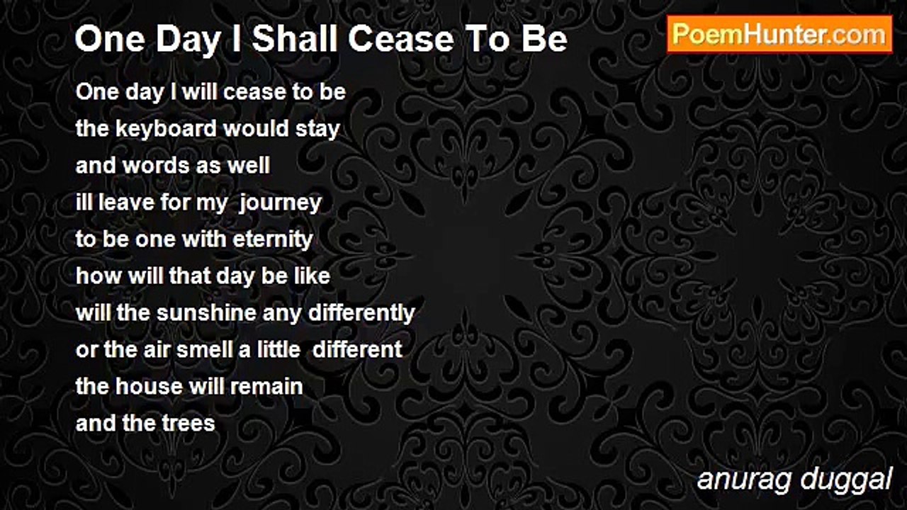 anurag duggal - One Day I Shall Cease To Be