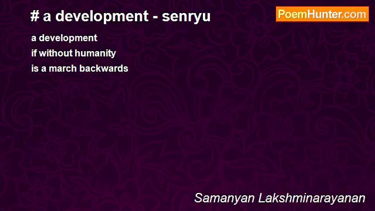 Samanyan Lakshminarayanan - # a development - senryu