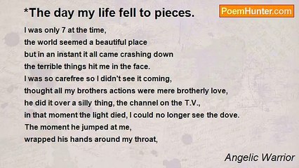 Angelic Warrior - *The day my life fell to pieces.