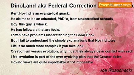 Joe Rosochacki - DinoLand aka Federal Correction Institution, Edgefield, South Carolina Or What You Say the Earth is Round?