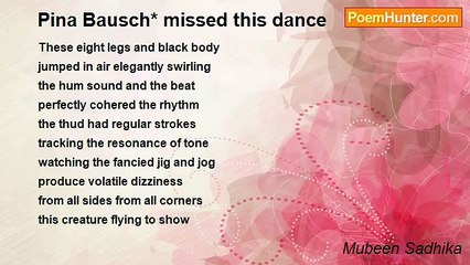 Mubeen Sadhika - Pina Bausch* missed this dance