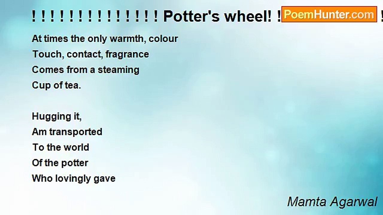 Mamta Agarwal - ! ! ! ! ! ! ! ! ! ! ! ! ! ! Potter's wheel! ! ! ! ! ! ! ! ! ! ! ! ! ! ! !
