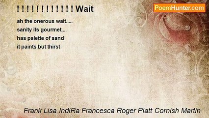 Frank Lisa IndiRa Francesca Roger Platt Cornish Martin - ! ! ! ! ! ! ! ! ! ! ! ! Wait