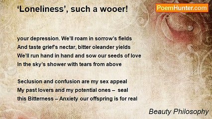 Beauty Philosophy - ‘Loneliness’, such a wooer!