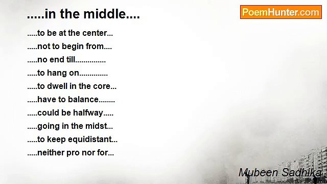 Mubeen Sadhika - .....in the middle....