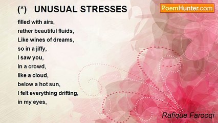 Rafique Farooqi - (*)   UNUSUAL STRESSES