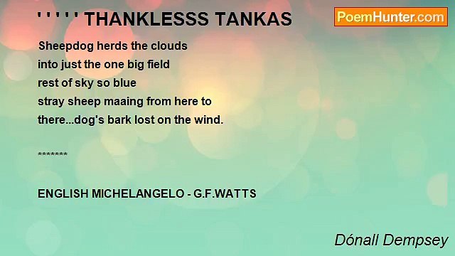 Dónall Dempsey - ' ' ' ' ' THANKLESSS TANKAS