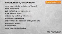 Raj Arumugam - moon, moon, crazy moon