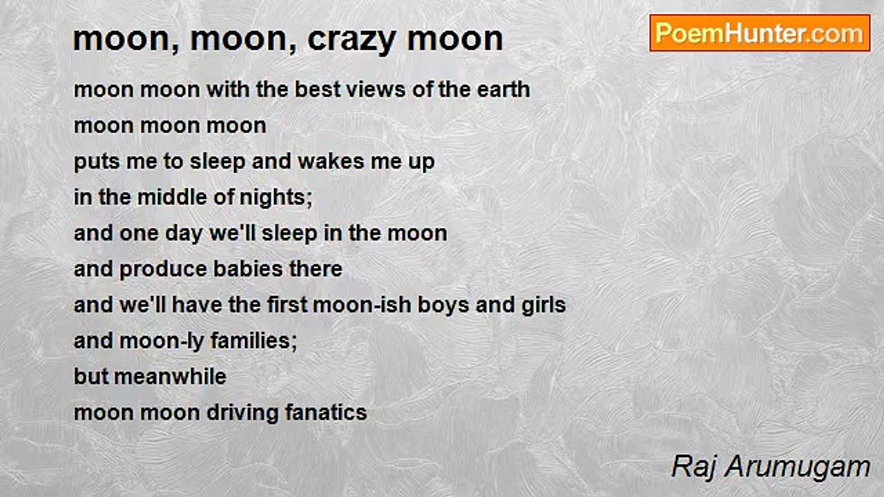 Raj Arumugam - moon, moon, crazy moon