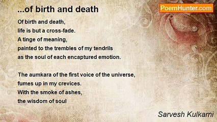 Sarvesh Kulkarni - ...of birth and death