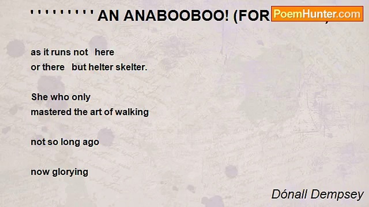 Dónall Dempsey - ' ' ' ' ' ' ' ' ' AN ANABOOBOO! (FOR HELEN)
