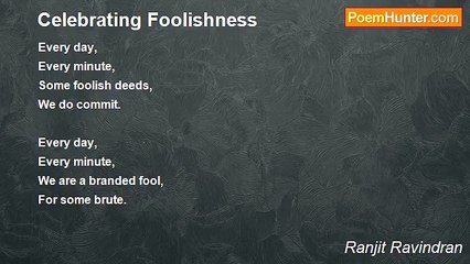 Ranjit Ravindran - Celebrating Foolishness
