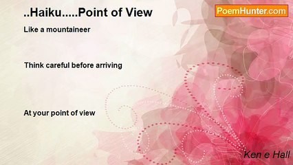 Ken e Hall - ..Haiku.....Point of View