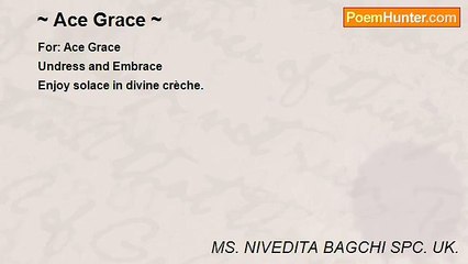 MS. NIVEDITA BAGCHI SPC. UK. - ~ Ace Grace ~