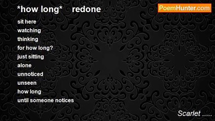 Scarlet ..... - *how long*    redone