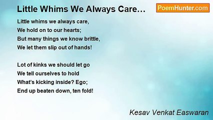 Kesav Venkat Easwaran - Little Whims We Always Care…