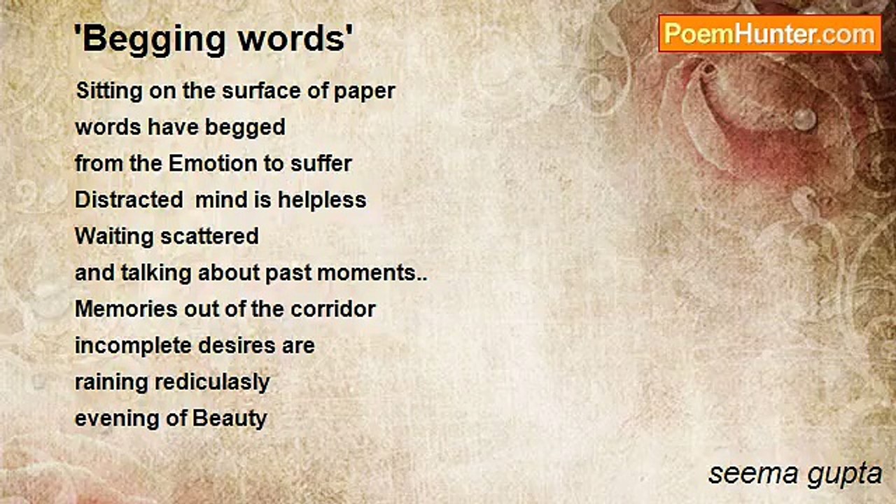 seema gupta - 'Begging words'