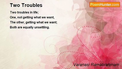 Varanasi Ramabrahmam - Two Troubles