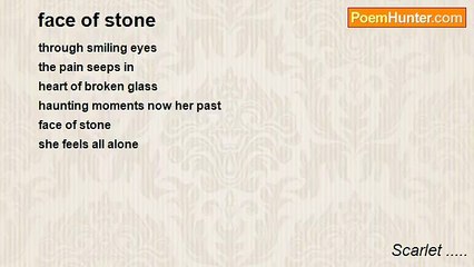 Scarlet ..... - face of stone