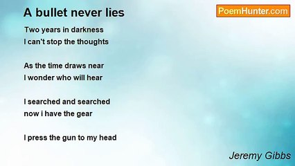 Jeremy Gibbs - A bullet never lies