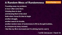 I write because I have to - A Random Mess of Randomness