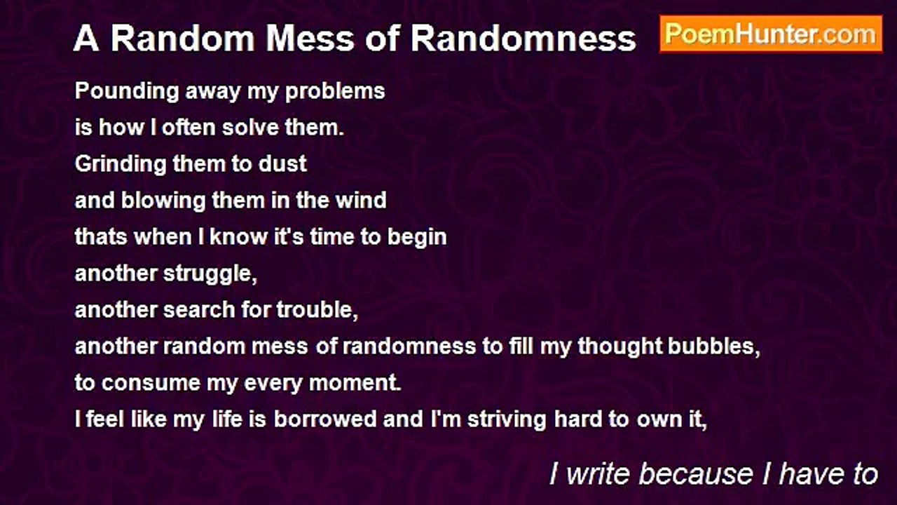 I write because I have to - A Random Mess of Ra...