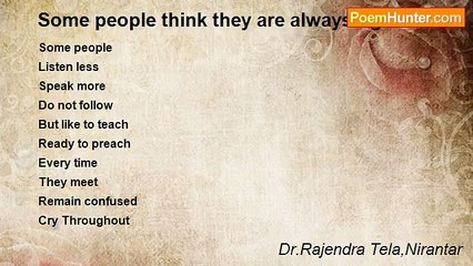Dr.Rajendra Tela,Nirantar - Some people think they are always right
