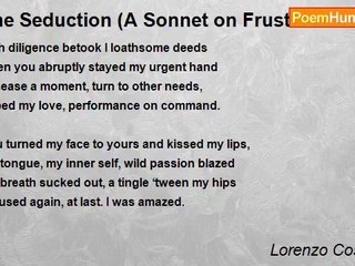 Lorenzo Costigliolo - The Seduction (A Sonnet on Frustration Personified)