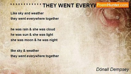 Dónall Dempsey - ' ' ' ' ' ' ' ' ' ' ' ' THEY WENT EVERYWHERE TOGETHER