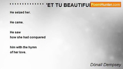 Dónall Dempsey - ' ' ' ' ' ' ' ' ' ' ' ' ' '  'ET TU BEAUTIFUL!