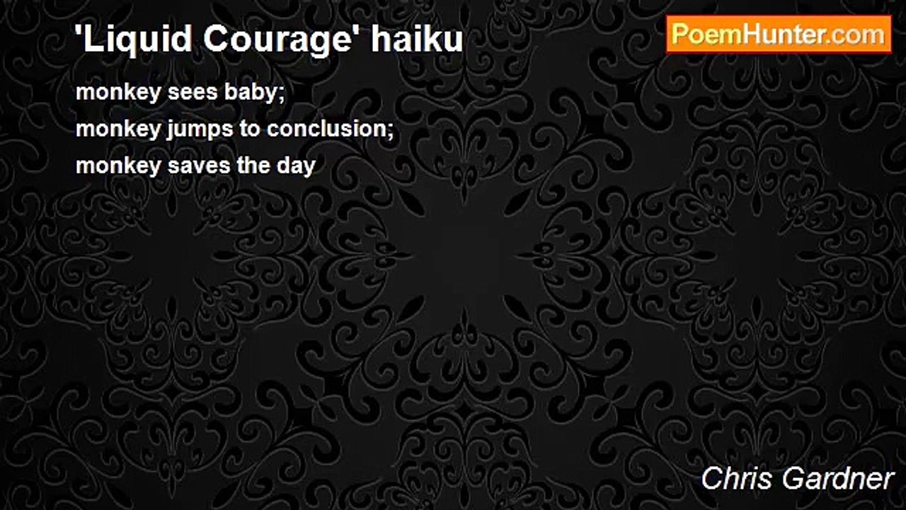 Chris Gardner - 'Liquid Courage' haiku