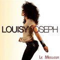 Louisy Joseph - Le Meilleur (extrait)