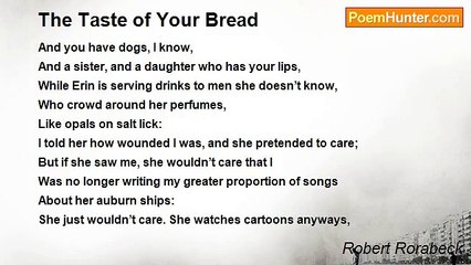 Robert Rorabeck - The Taste of Your Bread