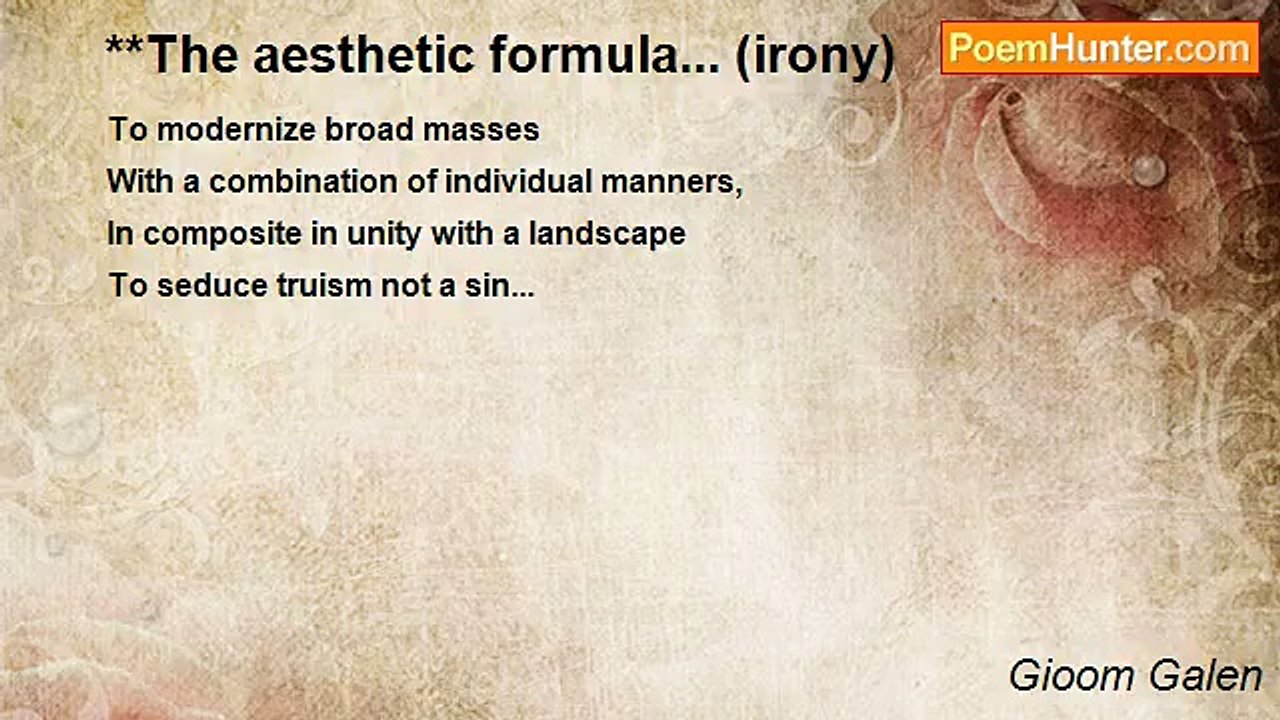 Gioom Galen - **The aesthetic formula... (irony)