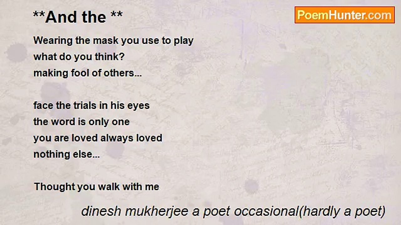 dinesh mukherjee a poet occasional(hardly a poet) - **And the **