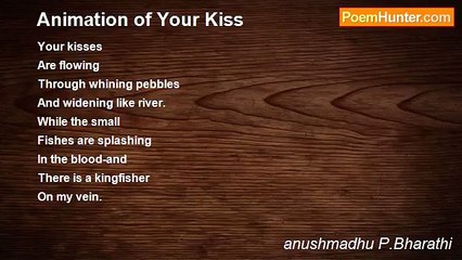 anushmadhu P.Bharathi - Animation of Your Kiss