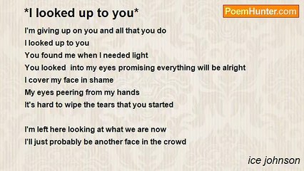 ice johnson - *I looked up to you*