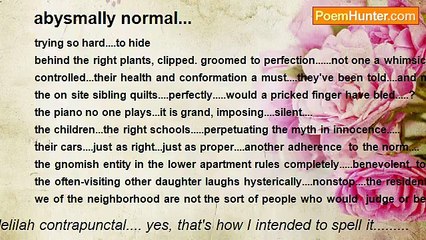 delilah contrapunctal.... yes, that's how I intended to spell it......... - abysmally normal...