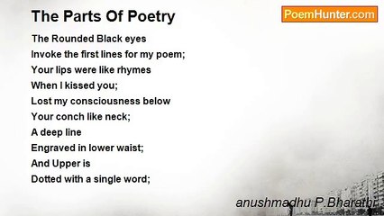 anushmadhu P.Bharathi - The Parts Of Poetry
