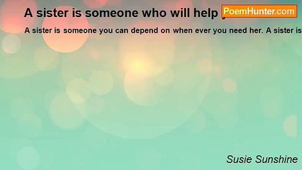 Susie Sunshine - A sister is someone who will help you #2