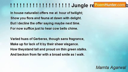 Mamta Agarwal - ! ! ! ! ! ! ! ! ! ! ! ! ! ! ! ! ! ! ! Jungle retreat A  humble tribute to William Wordsworth! ! ! ! ! ! ! ! ! ! ! ! ! ! ! ! ! ! ! ! ! ! !