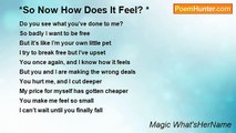 Magic What'sHerName - *So Now How Does It Feel? *
