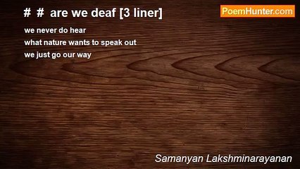 Samanyan Lakshminarayanan - #  #  are we deaf [3 liner]