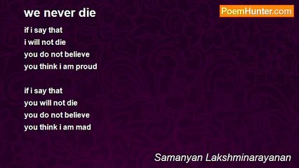 Samanyan Lakshminarayanan - we never die